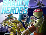 TMNT: Shadow Heroes